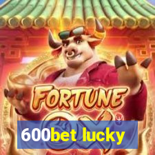 600bet lucky